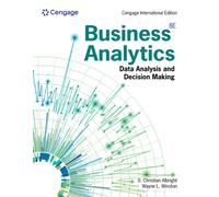 Business Analytics : Data Analysis & Decision Making, Cengage International Edition