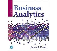 Business Analytics: Methods, Models, and Decisions