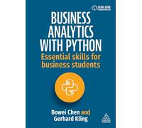 Business Analytics with Python : Essential Skills for Business Students