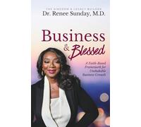 Business and Blessed: A Faith-Based Framework for Unshakable Business Growth
