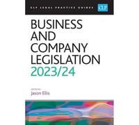 Business and Company Legislation 2023/2024: Legal Practice Course Guides (LPC)