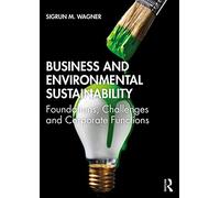Business and Environmental Sustainability: Foundations, Challenges and Corporate Functions