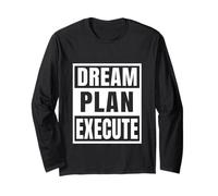 Business and Hustle Mindset: Dream Plan Execute Long Sleeve T-Shirt