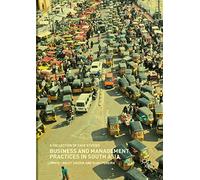 Business and Management Practices in South Asia: A Collection of Case Studies