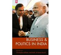 Business and Politics in India (Modern South Asia)