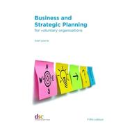 Business and Strategic Planning : for voluntary organisations