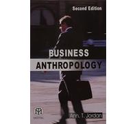 BUSINESS ANTHROPOLOGY, 2ND EDITION