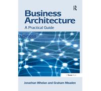 Business Architecture : A Practical Guide