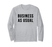 Business As Usual Long Sleeve T-Shirt