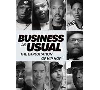 Business as Usual: The Exploitation of Hip Hop