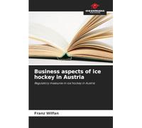 Business aspects of ice hockey in Austria: Regulatory measures in ice hockey in Austria