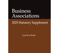 Business Associations 2025 Statutory Supplement
