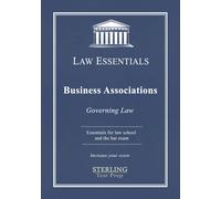 Business Associations, Law Essentials: Governing Law for Law School and Bar Exam Prep