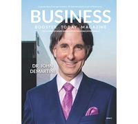 Business Booster Today Magazine: Interview with Dr. John Demartini: 11 (Business Booster Today Magazines)