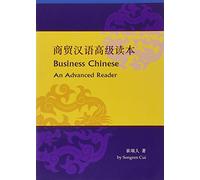 Business Chinese: An Advanced Reader