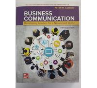 Business Communication – Developing Leaders for a Networked World ISE – McGraw-Hill Education