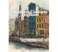Business Contacts LogBook: Organized Directory for Client Details, Supplier Information, Meetings, and Follow-Ups