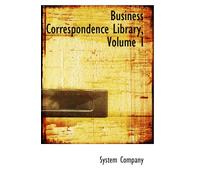 Business Correspondence Library, Volume I