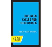 Business Cycles and Their Causes
