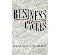 Business Cycles - Durations, Dynamics, and Forecasting