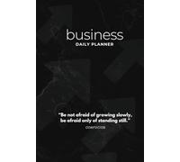 Business Daily Planner: Plan your successful year to achieve your goals in 2025 using this effective planning notebook! - 6x9 in (12,24 x 22,86 cm)