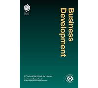 Business Development: A Practical Handbook for Lawyers