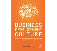 Business Development Culture: Taking Sales Culture Beyond the Sales Team