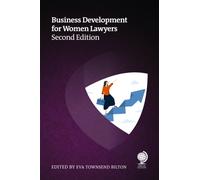 Business Development for Women Lawyers, Second Edition