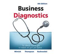 Business Diagnostics 4th Edition: The ultimate resource guide to evaluate and grow your business