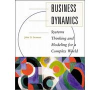 Business Dynamics: Systems Thinking and Modeling for a Complex World (Int'l Ed)