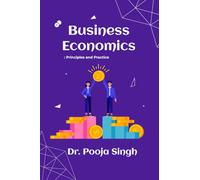 Business Economics: : Principles and Practice