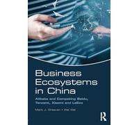 Business Ecosystems in China: Alibaba and Competing Baidu, Tencent, Xiaomi and LeEco