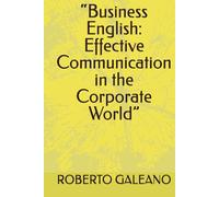 “Business English: Effective Communication in the Corporate World”