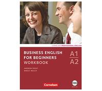 Business English for beginners workbook: Europäischer Referenzrahmen: A1-A2