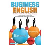Business English: The Writing Skills You Need for Today's Workplace