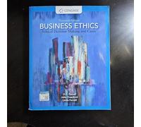 Business Ethics: Ethical Decision Making and Cases (Mindtap Course List)