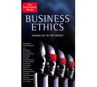 Business Ethics: Facing Up to the Issues (Economist Books)
