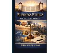 Business Ethics: From the Weekly Parsha
