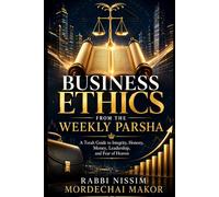 Business Ethics: From the Weekly Parsha