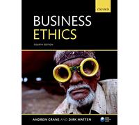 Business Ethics: Managing Corporate Citizenship and Sustainability in the Age of Globalization
