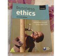 Business Ethics: Managing Corporate Citizenship and Sustainability in the Age of Globalization