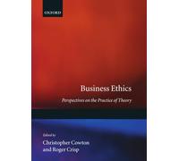 Business Ethics: Perspectives on the Practice of Theory