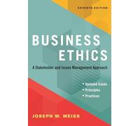 Business Ethics, Seventh Edition: A Stakeholder and Issues Management Approach