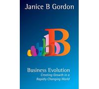 Business Evolution: Creating growth in a rapidly changing world