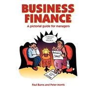 Business Finance: A Pictorial Guide: A Pictorial Guide for Managers