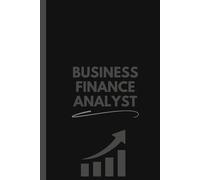 Business Finance Analyst Notebook (6 x 9 Inches): Blank Lined Journal for Financial Analysis, Planning, and Strategy Notes