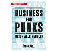 Business für Punks: Brich alle Regeln!