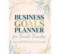 BUSINESS GOALS PLANNER for Female Founders