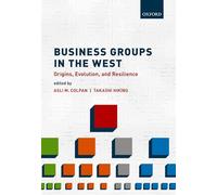 Business Groups in the West: Origins, Evolution, and Resilience