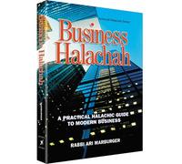 Business Halachah: A Practical Halachic Guide to Modern Business (Artscroll Halachah)